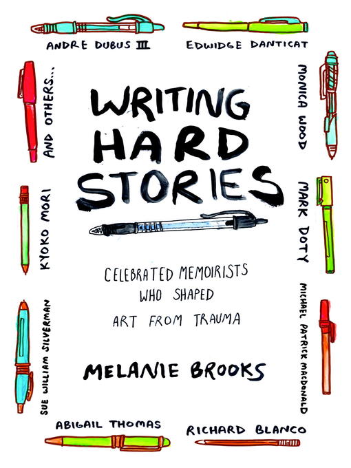 Title details for Writing Hard Stories by Melanie Brooks - Available